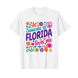 Someone In Florida Loves Me T-Shirt