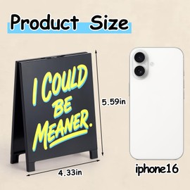 Satirical Office Desk Decor Funny Table Sign Team Gifts for Coworkers Friends I Could Be Meaner Sarcastic Office Desk Decorations for Workspace Cubicle Happy Birthday Gift White Elephant Gifts