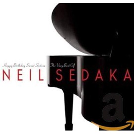 Happy Birthday Sweet Sixteen: The Best Of Neil Sedaka
