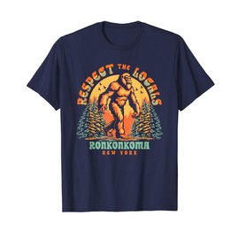 Ronkonkoma New York Respect the Locals Bigfoot Sasquatch T-Shirt