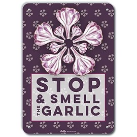 Petka Signs and Graphics PKGA-0003-NA_7x10 "Stop & Smell The Garlic" Aluminum Sign, 7" x 10"
