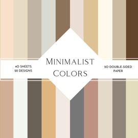 Minimalist Colors Colors Scrapbook Paper: | Minimalist Colors Craft Paper | 8.5 x 8.5 inch | Minimalist Solid Color Themed Patterns | 20 patterned double sided sheets (20 designs) |