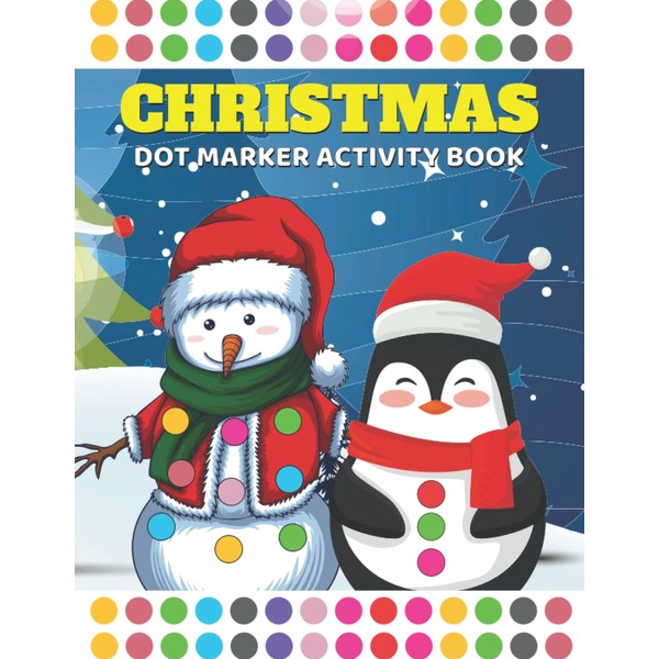 Christmas Dot Markers Activity Book: Stocking Stuffers for Toddlers: Fun