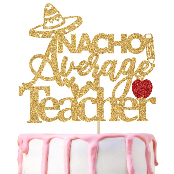 Decoración de pastel de nacho con purpurina dorada para maestros,