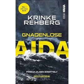 Gnadenlose AIDA: Kreuzfahrtkrimi Teil 1 (AIDA KRIMI) (Frieda Olsen ermittelt.)