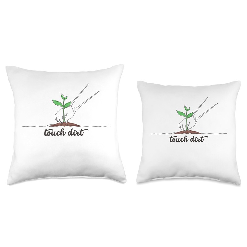 Touch Dirt, gardening, planting Throw Pillow