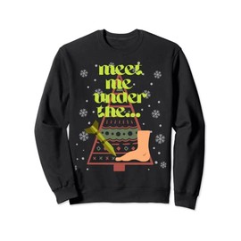 Funny Christmas meet me under the missile and toe graphic Sweatshirt