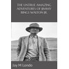 THE UNTRUE AMAZING ADVENTURES OF JIMMY BINGS WALTON JR.