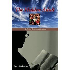 The Hidden Adult: Defining Children's Literature