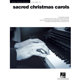 Sacred Christmas Carols: Jazz Piano Solos Series Volume 39 (Jazz Piano Solos, 39, Band 39)