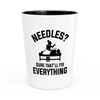 Acupuncturist Shot Glass 1.5oz - Needles Sure that'll - Chiropractors