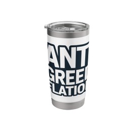 Funny Economy Inflation Price Gouging Corporate Greedflation Stainless Steel Insulated Tumbler