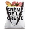 CRÈME DE LA CRÈME Tote Bag