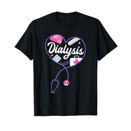Dialysis Heart Dialysis Tech Dialysis Technician T-Shirt