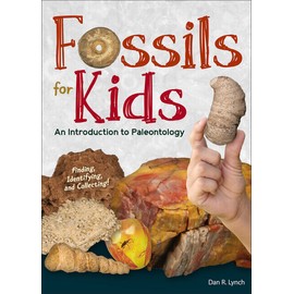 Fossils For Kids: Finding, Identifying, And Collecting