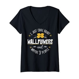 Womens Wallflowers Flower Design - I Just Care About Wallflowers V-Neck T-Shirt