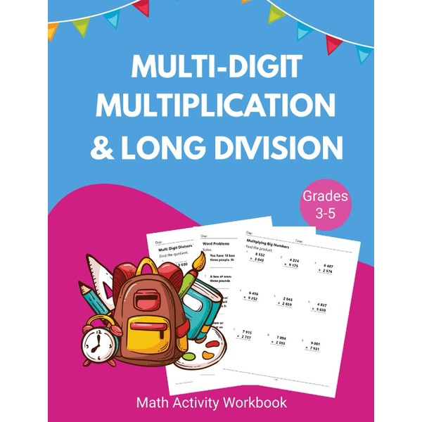 Multi-Digit Multiplication and Long Division: Math Practice Problems Multiplication and