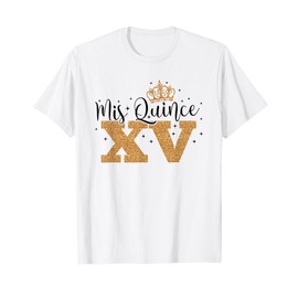 15th Birthday Shirt Mis Quince Quinceanera T-Shirt