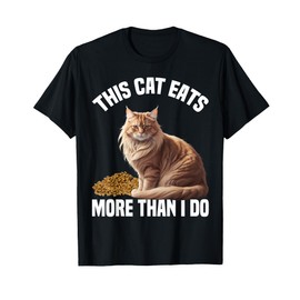 Maine Coon Cat This Cat Eats More Than I Do Men Women Kids T-Shirt