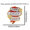 Leraverppy Enamel Pin,STRONG SASSY SWEARY Lapel Pin,Inspirational Quote Brooch Feminist