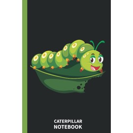 Caterpillar Notebook: Caterpillar Animal Lover Caterpillar Notebook For Men, Women, Girls, Kids - 6x9" 100 Pages