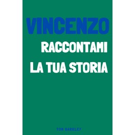 Vincenzo, raccontami la tua storia