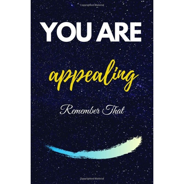 YOU ARE appealing remember that: 110-page journal 6" x 9"