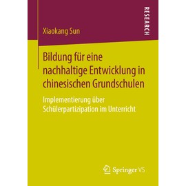 Bildung für eine nachhaltige Entwicklung in chinesischen Grundschulen: Implementierung über Schülerpartizipation im Unterricht