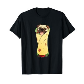 Pugrito T-Shirt - Funny Mexican Pug Dog Burrito Food Tee T-Shirt