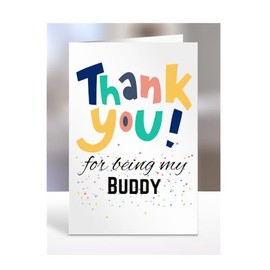 Thank you for being my Buddy card, Happy Birthday, gifts for men, women, male, female, him, her, presents for Christmas, to say, A5-148_39
