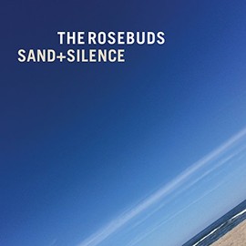 Sand & Silence by Rosebuds [Vinyl]