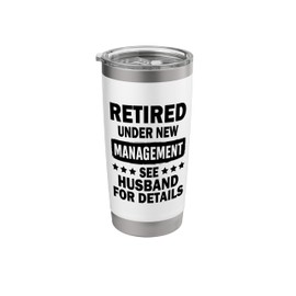 Funny Retired Under New Management see Husband for Details Stainless Steel Insulated Tumbler