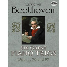 Six Great Piano Trios. Score: Op. 1, 70 and 97 (Dover Chamber Music Scores)