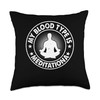 Yoga Meditation Lover - My blood type is Meditation Throw