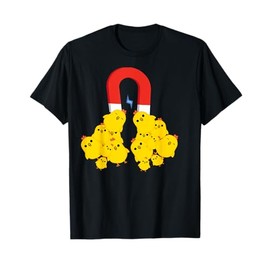 Chicks with Magnet funny Chick Magnet T-Shirt