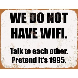 Lewistons-Of-London No WIFI Talk Each other 1995 Fun Quote Advert Vintage Retro Man Cave Bar Pub Shed Novelty Gift Tin Wall Décor Metal Sign