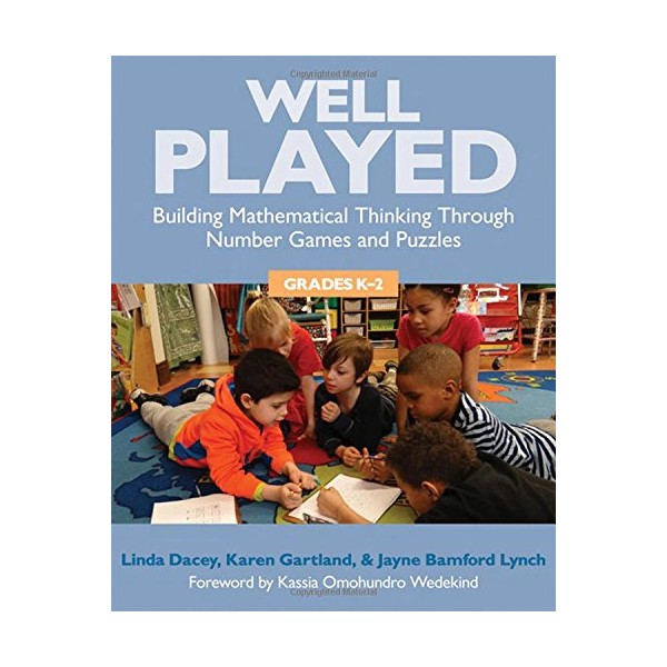 Well Played, K-2: Building Mathematical Thinking Through Number Games and