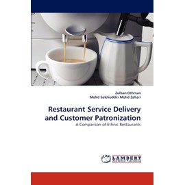 Restaurant Service Delivery and Customer Patronization: A Comparison of Ethnic Restaurants