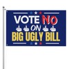 Vote No On Big Ugly Bill Flag Sign 4x6 Double