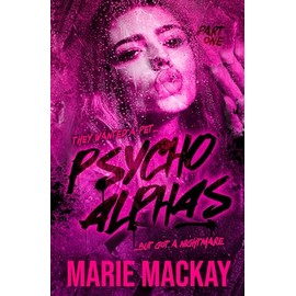 Psycho Alphas: Part One