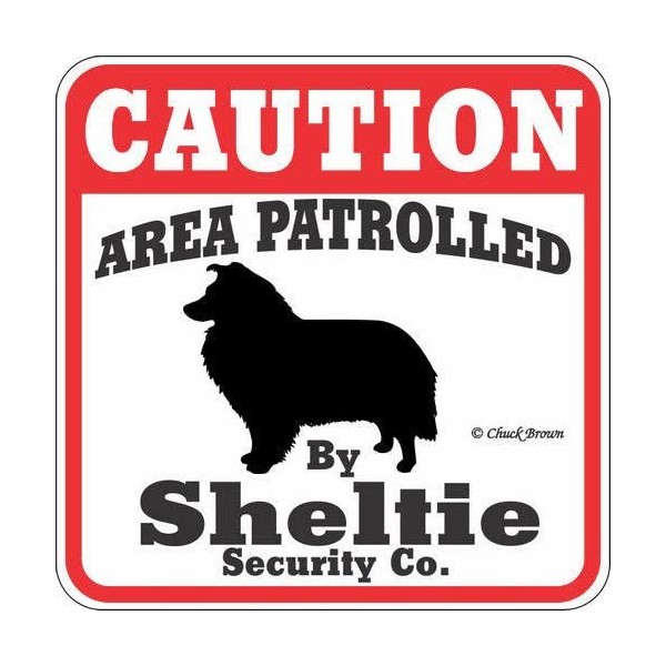 Dog Yard Sign Caution Area Patrolled by Sheltie Security Company