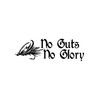 No Guts No Glory (Specify Color Otherwise We Ship White)