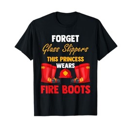 Firewomen Heroes Female Firefighter Women Fire Boots T-Shirt