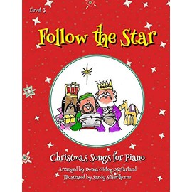 Follow the Star Christmas Songs for Piano: Level 3