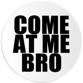 Kiwi Gifts Come At Me Bro - 10 Pack Circle Stickers 3 Inch