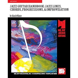 Jazz Guitar Handbook: Jazz Lines, Chords,Progressions, & Improvisation