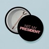 CafePress Not My President Women 1" Round Mini Button