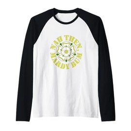 Nah Then Mardy Bum Yorkshire Slang Dialekt Rose Gelb Text Raglan