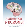 Calling All Neurons!: How Reading and Spelling Happen