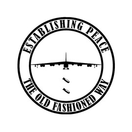 Establishing Peace The Old Fashioned Way - B-52 - Military | Vinyl Decal by Check Custom Design | Multiple Colors and Sizes
